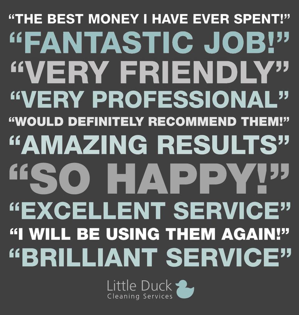 Customer comments from reviews of Little Duck Cleaning Services - a contractor operating throughout Cumbria and the Borders with an excellent reputation.